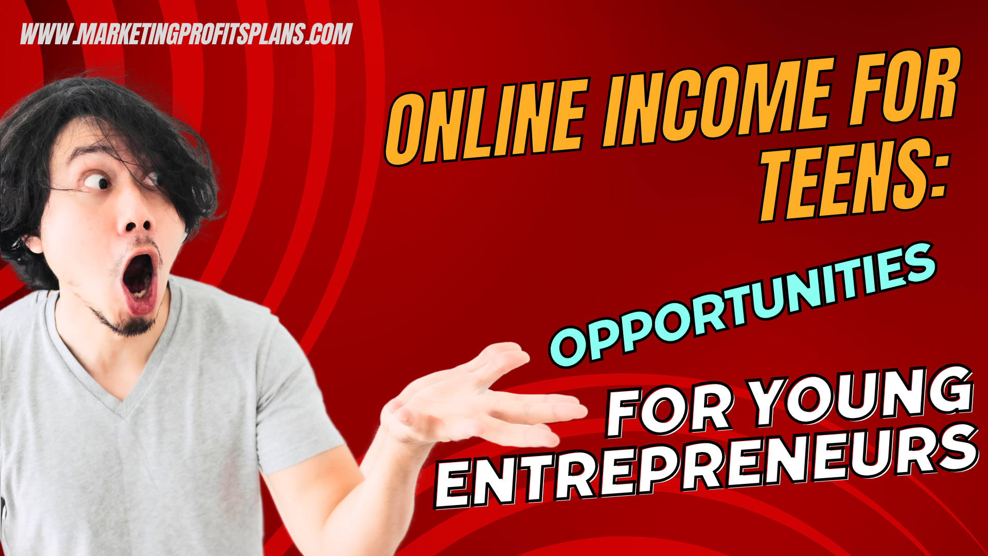 Online Income for Teens: Opportunities for Young Entrepreneurs