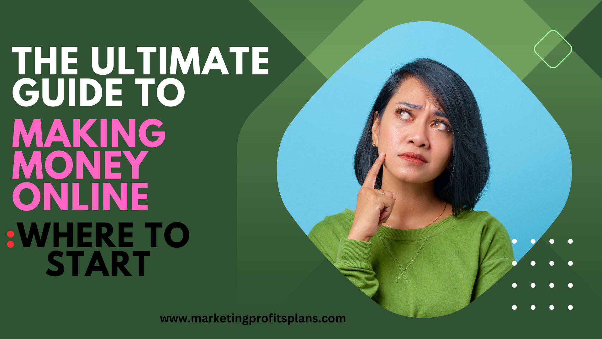 The Ultimate Guide to Making Money Online: Where to Start