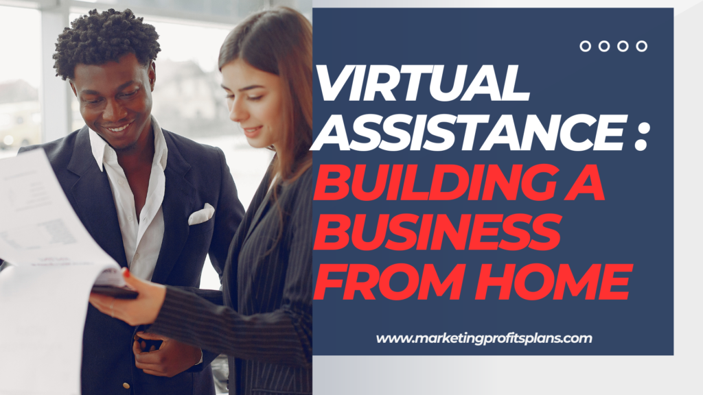 Virtual Assistance: Building a Business from Home