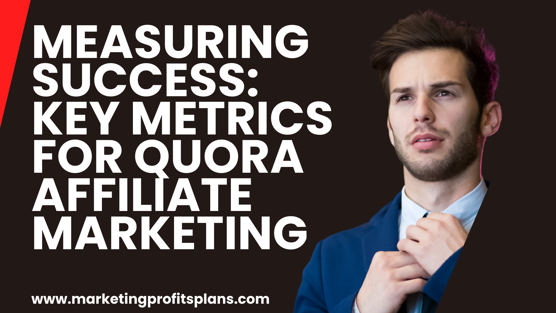 Measuring Success: Key Metrics for Quora Affiliate Marketing