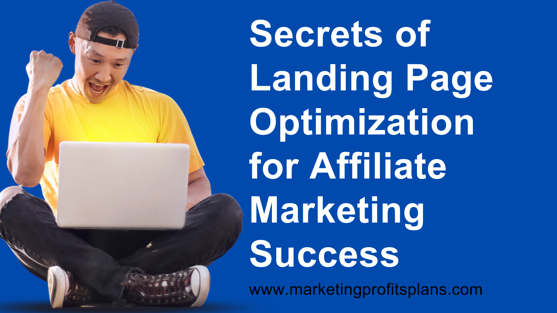 Secrets of Landing Page Optimization for Affiliate Marketing Success
