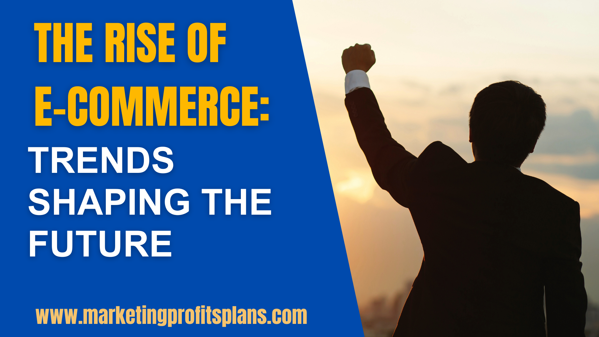 The Rise of E-commerce: Trends Shaping the Future
