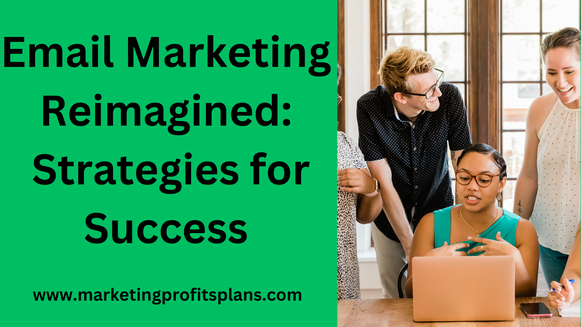 Email Marketing Reimagined: Strategies for Success