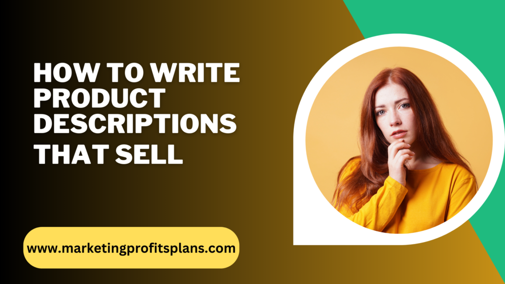 How to Write Product Descriptions That Sell