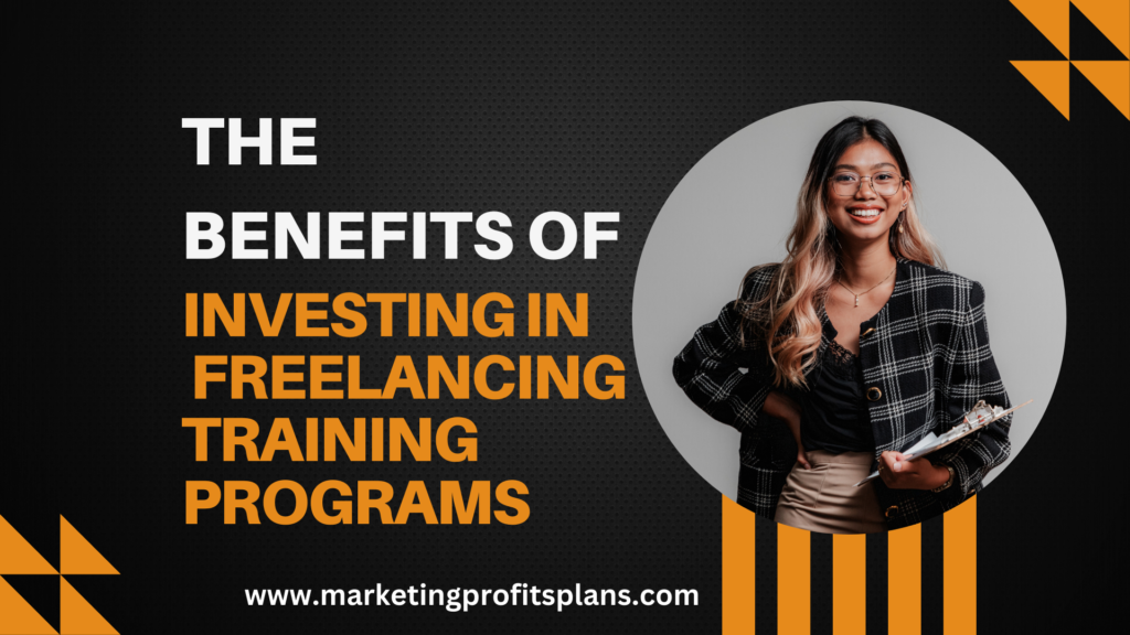 The Benefits of Investing in Freelancing Training Programs