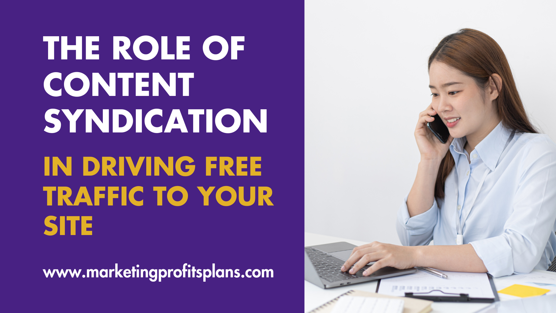 The Role of Content Syndication in Driving Free Traffic to Your Site