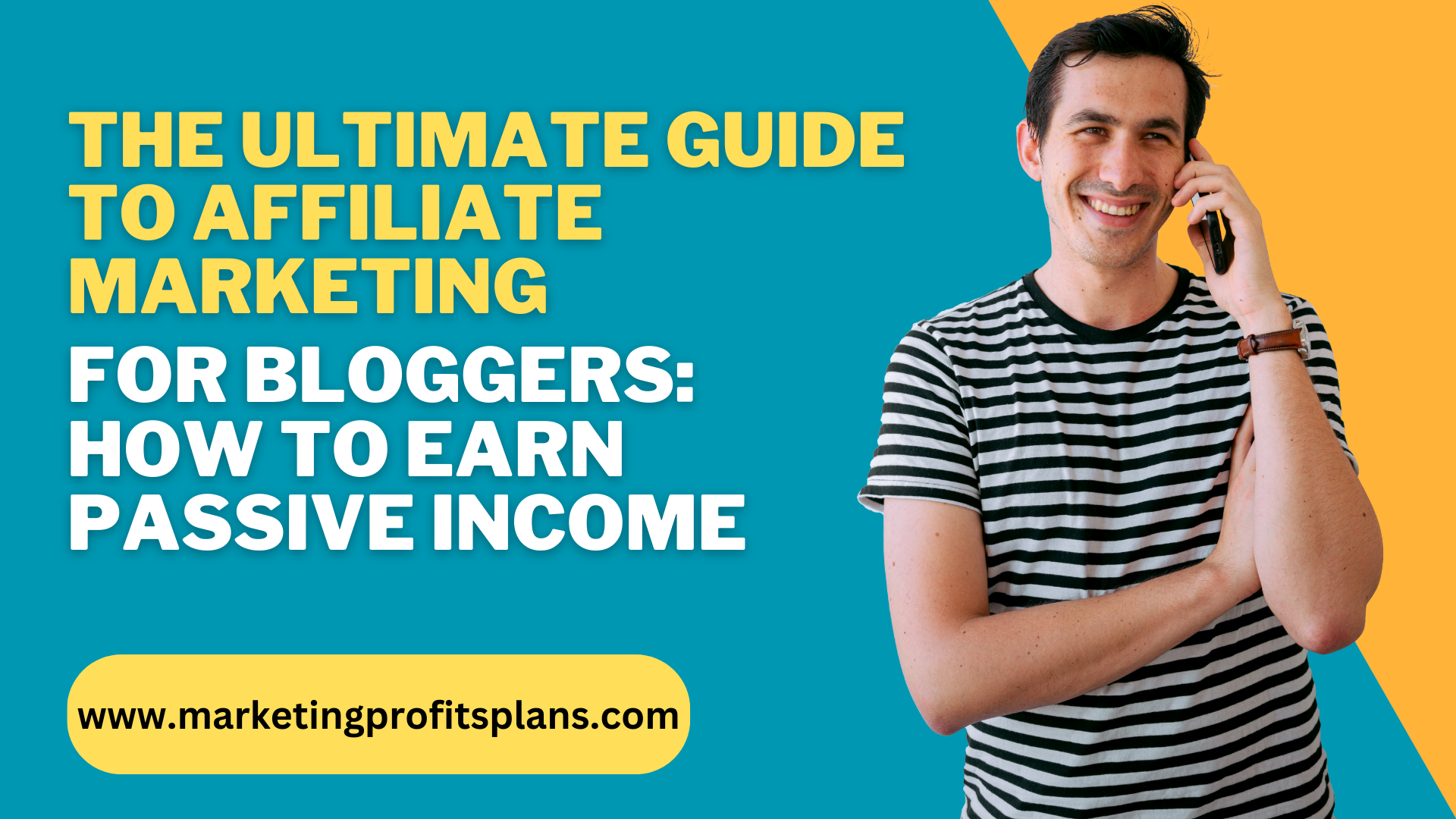 The Ultimate Guide to Affiliate Marketing for Bloggers: How to Earn Passive Income