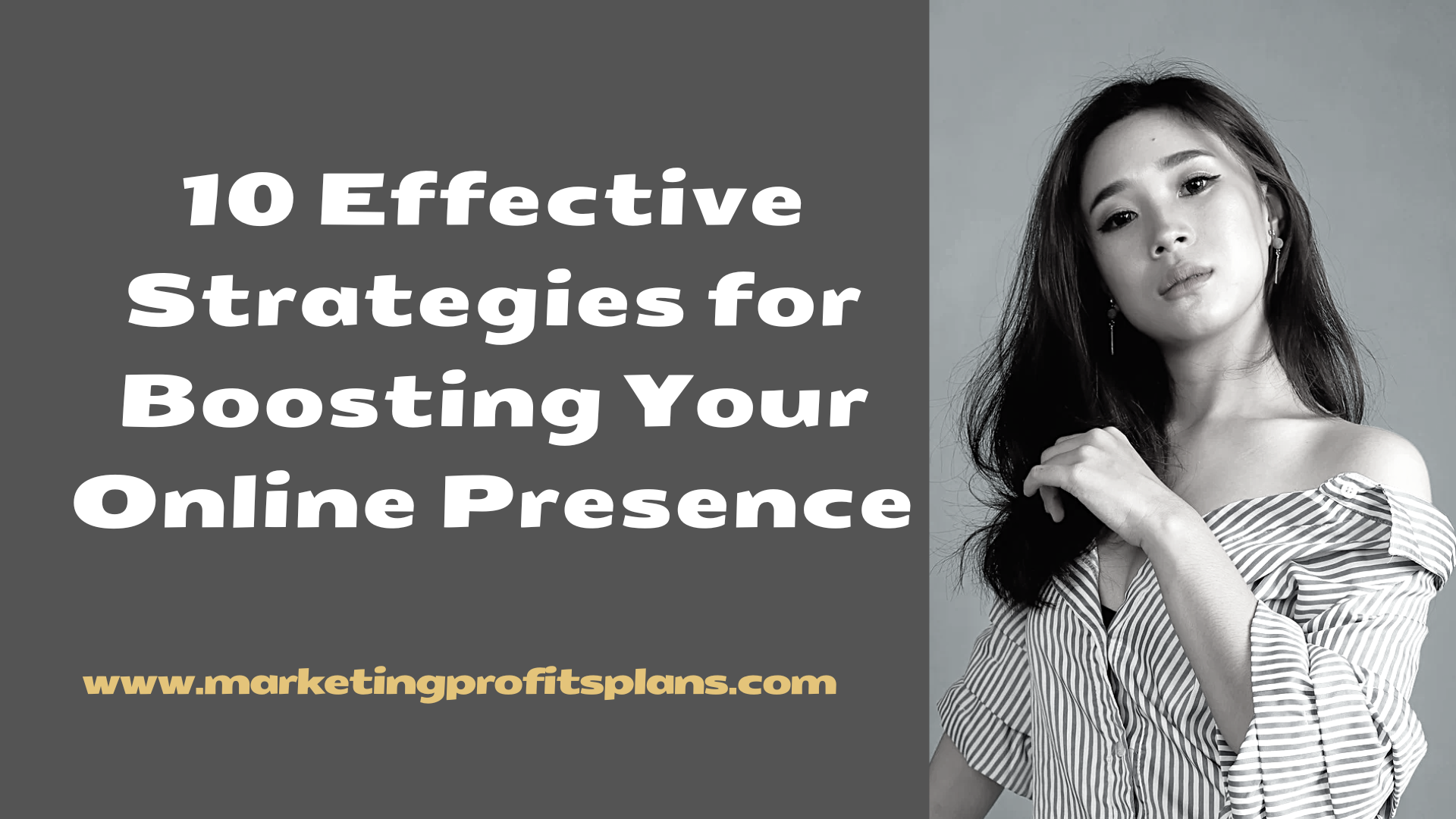 10 Effective Strategies for Boosting Your Online Presence