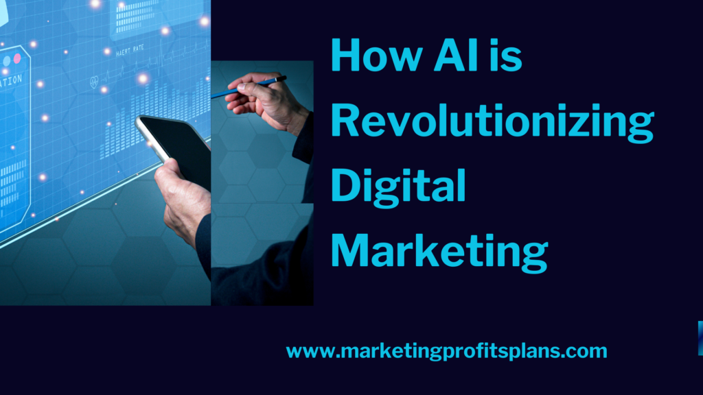 How AI is Revolutionizing Digital Marketing
