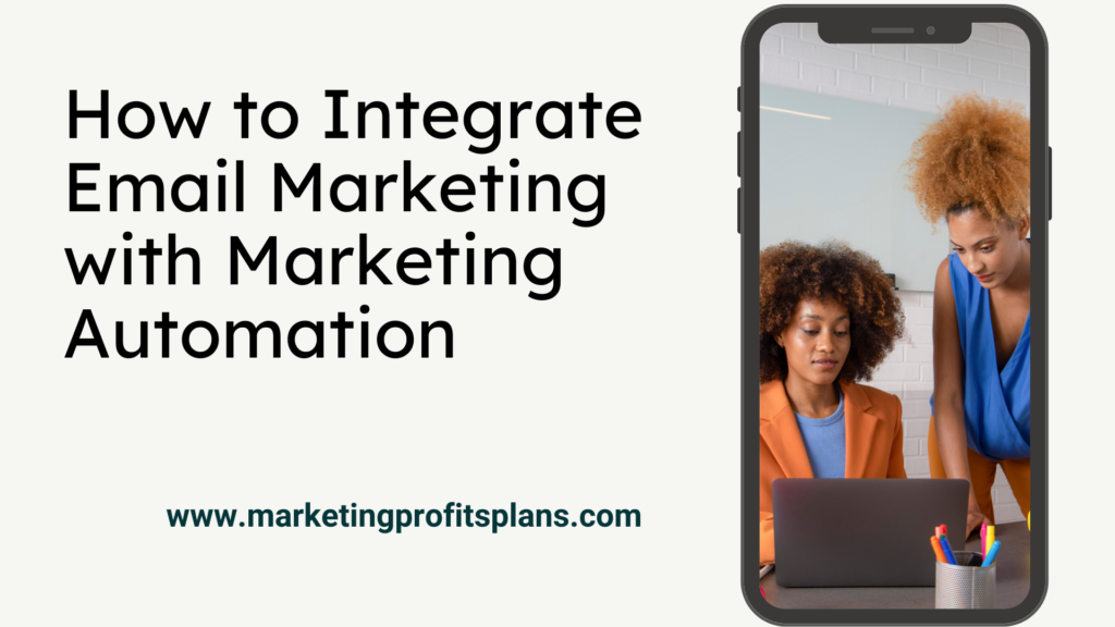 How to Integrate Email Marketing with Marketing Automation
