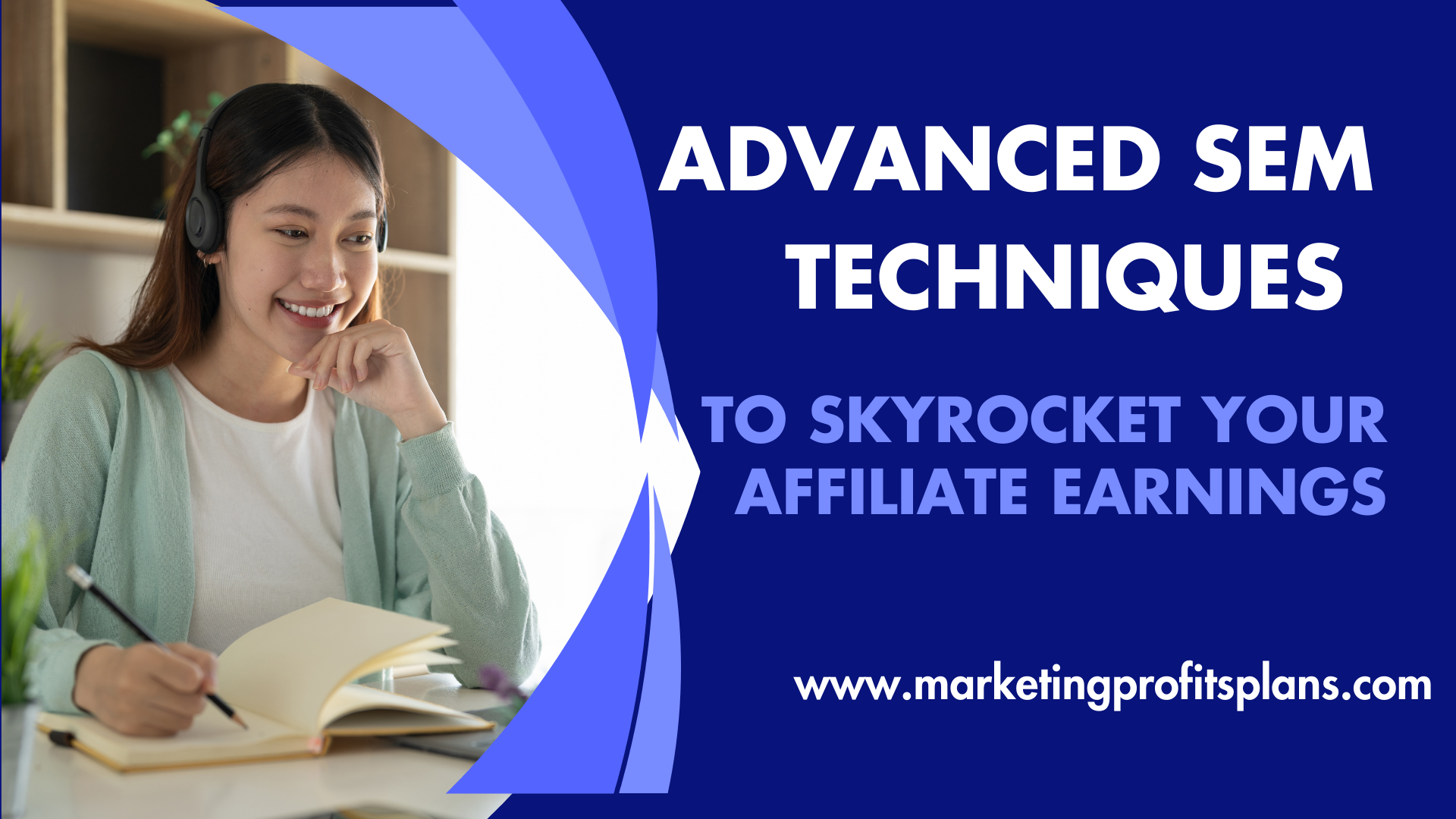 Advanced SEM Techniques to Skyrocket Your Affiliate Earnings