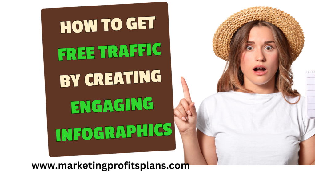 How to Get Free Traffic by Creating Engaging Infographics