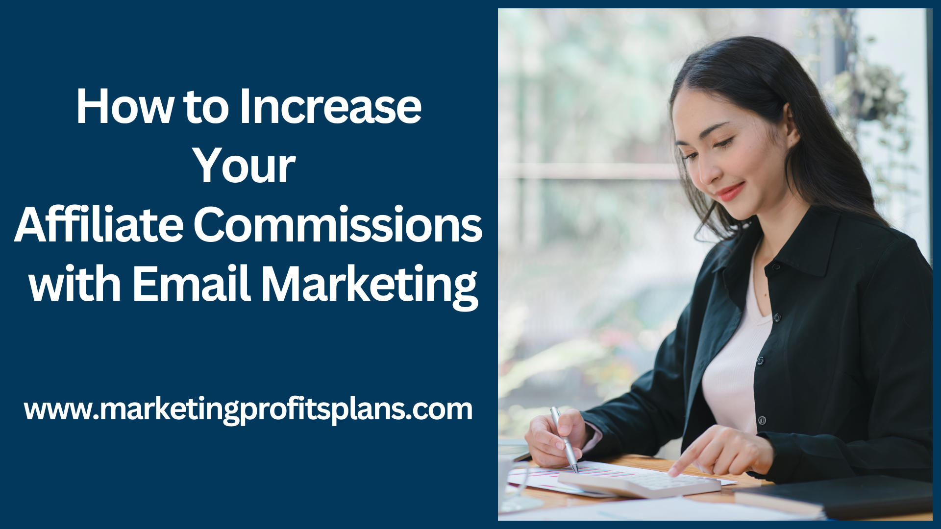 How to Increase Your Affiliate Commissions with Email Marketing