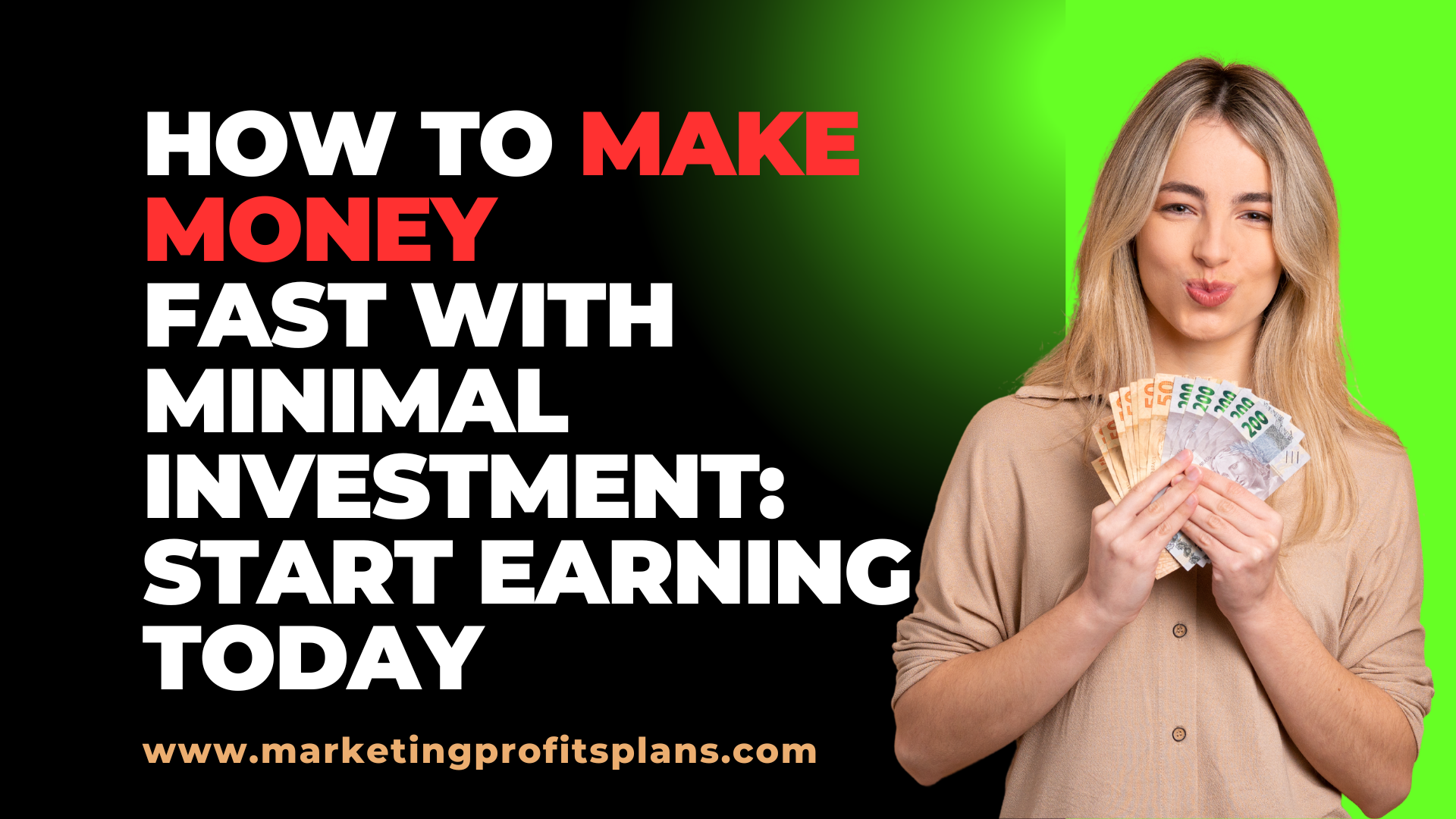 How to Make Money Fast with Minimal Investment: Start Earning Today