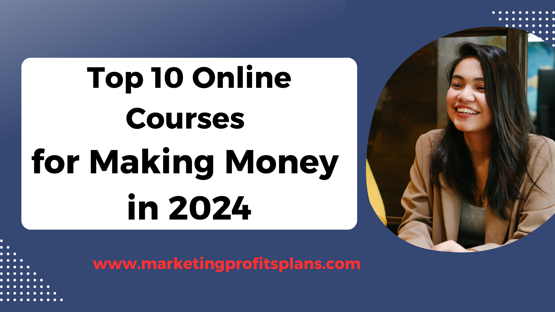 Top 10 Online Courses for Making Money in 2024