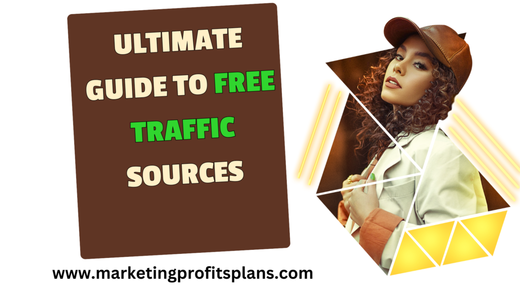 Ultimate Guide to Free Traffic Sources