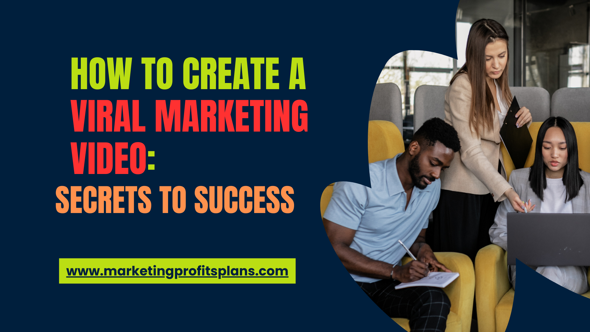 How to Create a Viral Marketing Video: Secrets to Success