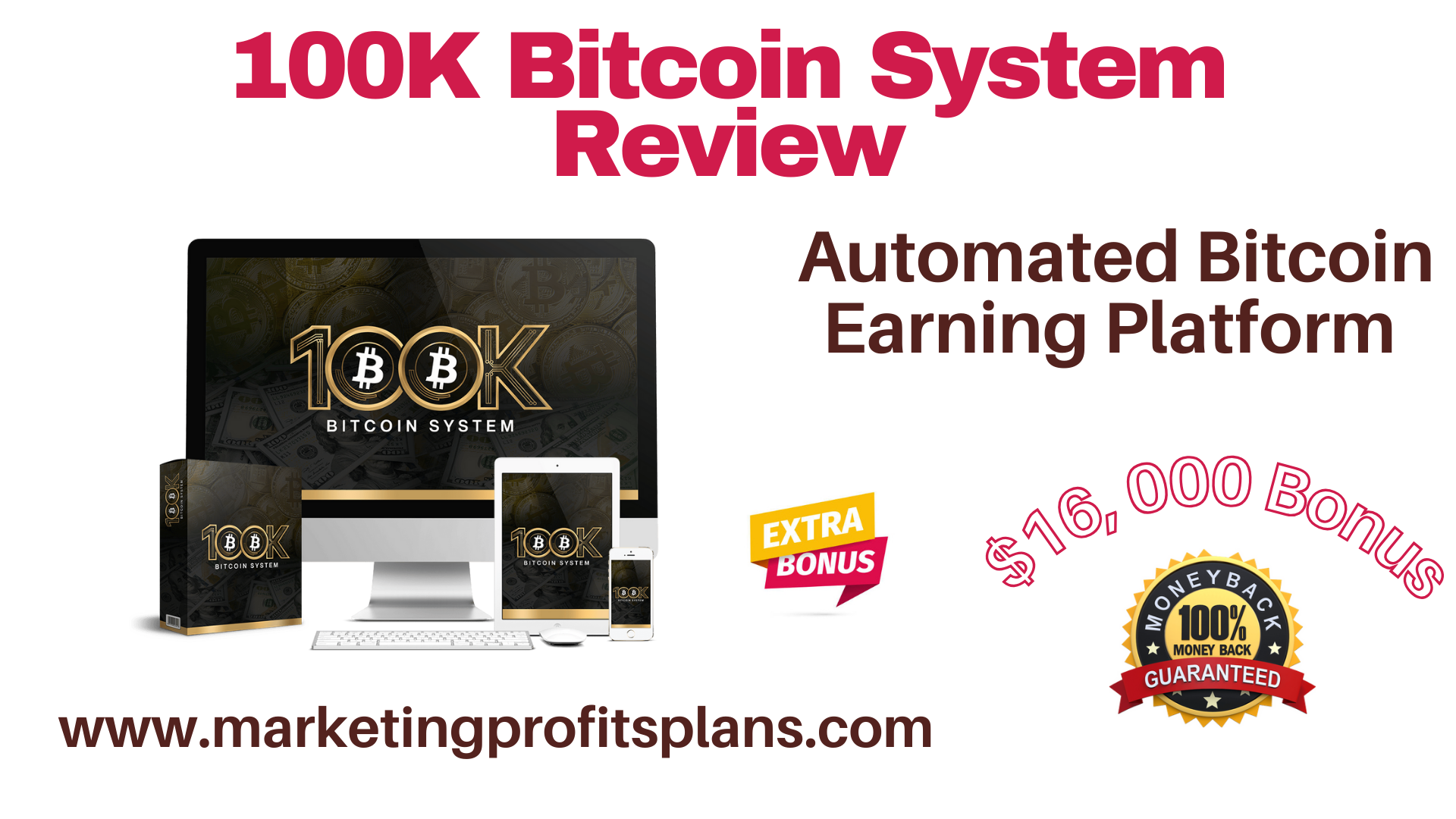 100K Bitcoin System Review: Automated Bitcoin Earning Platform (By Glynn Kosky)