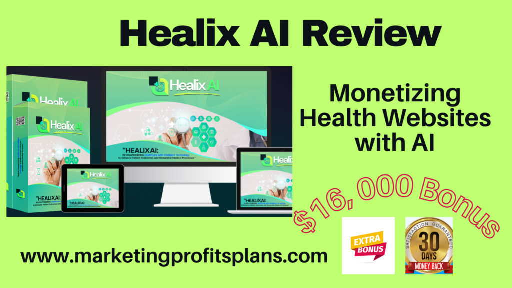 Healix AI Review – Monetizing Health Websites with AI [By Anjani Kumar]