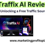 Traffix AI Review – Unlocking a Free Traffic Source by Billy Darr