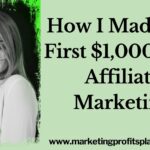 How I Made My First $1,000 with Affiliate Marketing