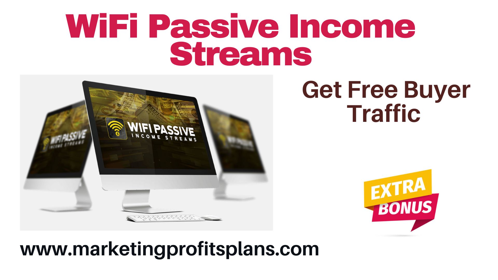 WiFi Passive Income Streams Review – Get Free Buyer Traffic [Glynn Kosky]
